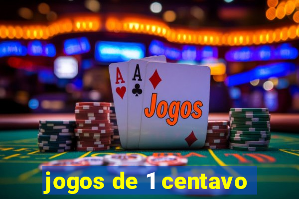 jogos de 1 centavo